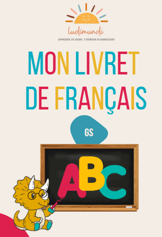 Livret activités français grande section maternelle - zéro préparation, 100% efficace et ludique !