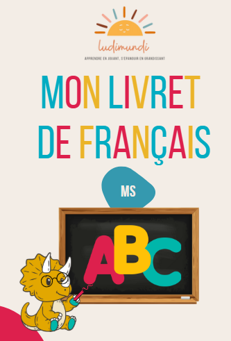Cahier français moyenne section maternelle - un apprentissage ludo-pédagogique et progressif pour enfant de 3 à 5 ans